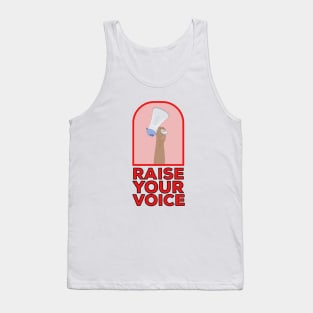 Raise your voice Tank Top